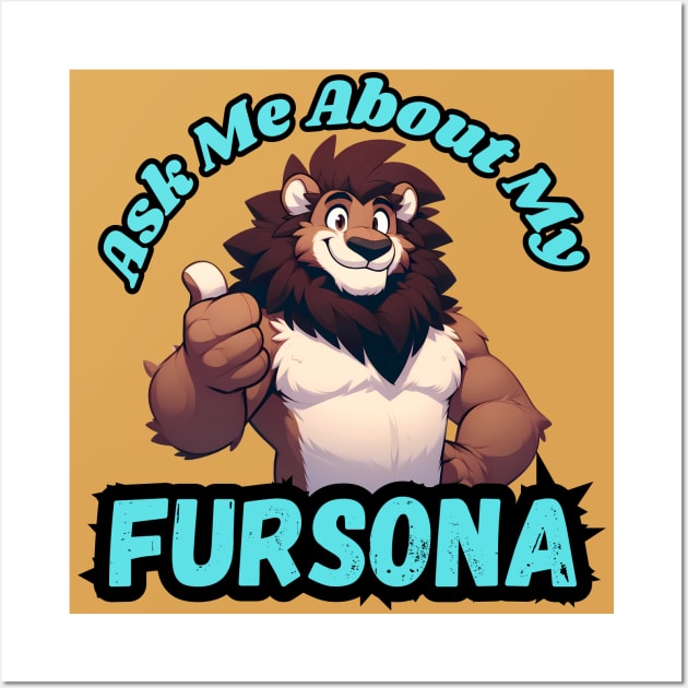 Ask Me About My Lion Fursona Wall Art by Blue Bull Bazaar